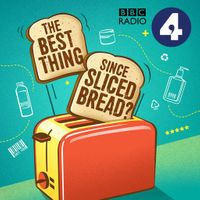 The Best Thing Since Sliced Bread? Podcast