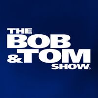 The BOB & TOM Show Free Podcast