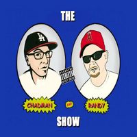 The Chadman and Randy Show
