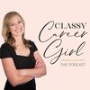 The Classy Career Girl Podcast