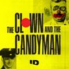 Introducing: The Clown and the Candyman