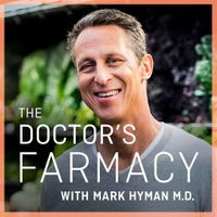 The Doctor's Farmacy with Mark Hyman, M.D.