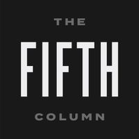 The Fifth Column - Analysis, Commentary, Sedition