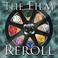 The Film Reroll