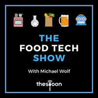 The Food Tech Show With Michael Wolf