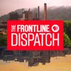 The FRONTLINE Dispatch