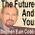 The Future And You