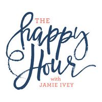 The Happy Hour with Jamie Ivey