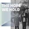 The Hope We Hold