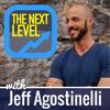 The Next Level with Jeff Agostinelli