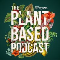 The Plant Based Podcast Episode Four - How Plant Genetics Can Change The World