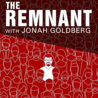 The Remnant with Jonah Goldberg