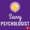 The Savvy Psychologist's Quick and Dirty Tips for Better Mental Health
