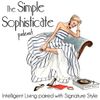 The Simple Sophisticate - Intelligent Living Paired with Signature Style