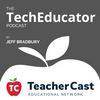 The TechEducator Podcast – The TeacherCast Educational Network