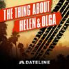 The Thing About Helen & Olga • Episodes