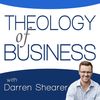 Theology of Business with Darren Shearer