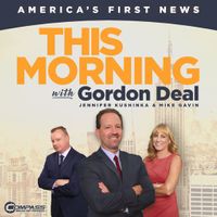 This Morning With Gordon Deal Podcast