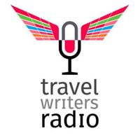 Travel Writers Radio