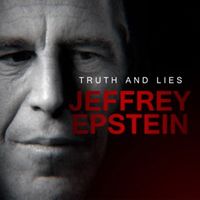 Trailer: Introducing 'Truth and Lies: Jeffrey Epstein'
