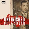 Unfinished: Deep South • Episodes