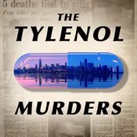 Introducing “Unsealed: The Tylenol Murders”