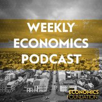 Weekly Economics Podcast