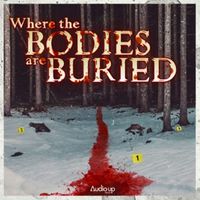 Introducing: Where the Bodies are Buried