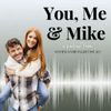 You, Me & Mike