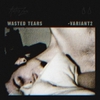 WASTED TEARS -variant2