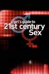 A Girl's Guide to 21st Century Sex