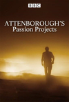 Attenborough’s Passion Projects