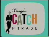 Burgo's Catch Phrase
