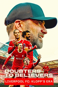 Doubters to Believers: Liverpool FC: Klopp's Era