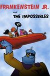 Frankenstein, Jr. and The Impossibles