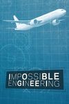 Impossible Engineering