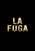 La Fuga