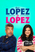 Lopez Vs Lopez