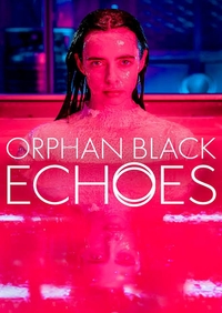 Orphan Black: Echoes