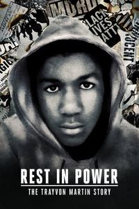 Rest in Power: The Trayvon Martin Story