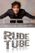 Rude Tube
