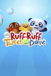 Ruff-Ruff, Tweet and Dave