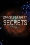 Space's Deepest Secrets