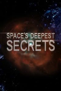 Space's Deepest Secrets