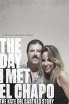 The Day I Met El Chapo: The Kate del Castillo Story