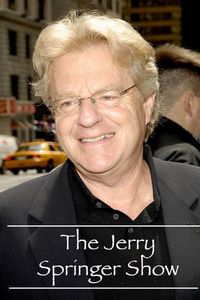 The Jerry Springer Show