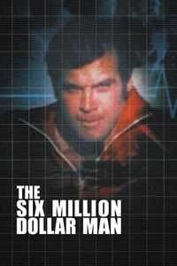 The Six Million Dollar Man