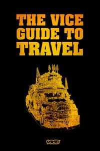 The Vice Guide to Travel