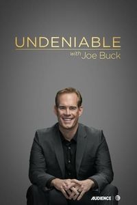 Undeniable with Joe Buck