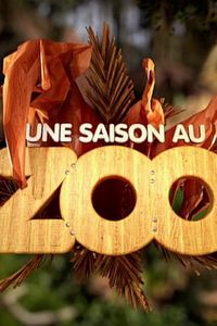 Une saison au zoo